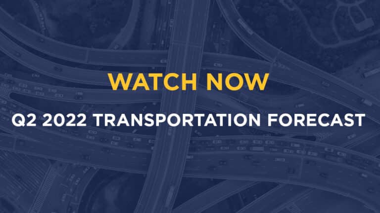 Watch Now Q2 2022 Transportation Forecast