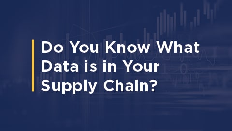 Do you know what data is in your supply chain?